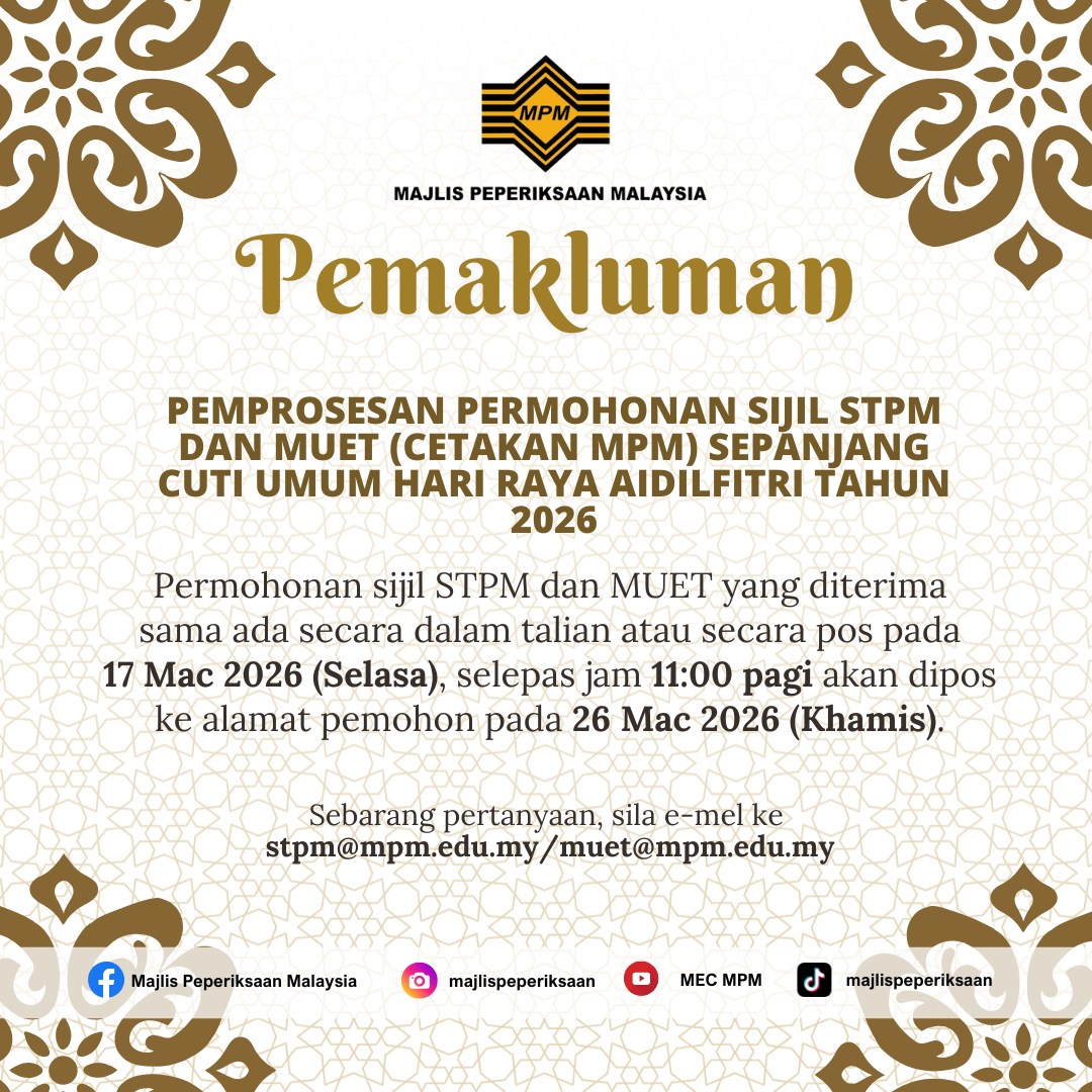 Pemprosesan Permohonan Sijil STPM dan MUET (Cetakan MPM) Sepanjang Cuti Umum...